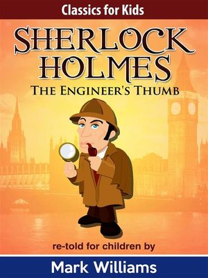 cover image of Sherlock Holmes--Sherlock For Kids--The Engineer's Thumb